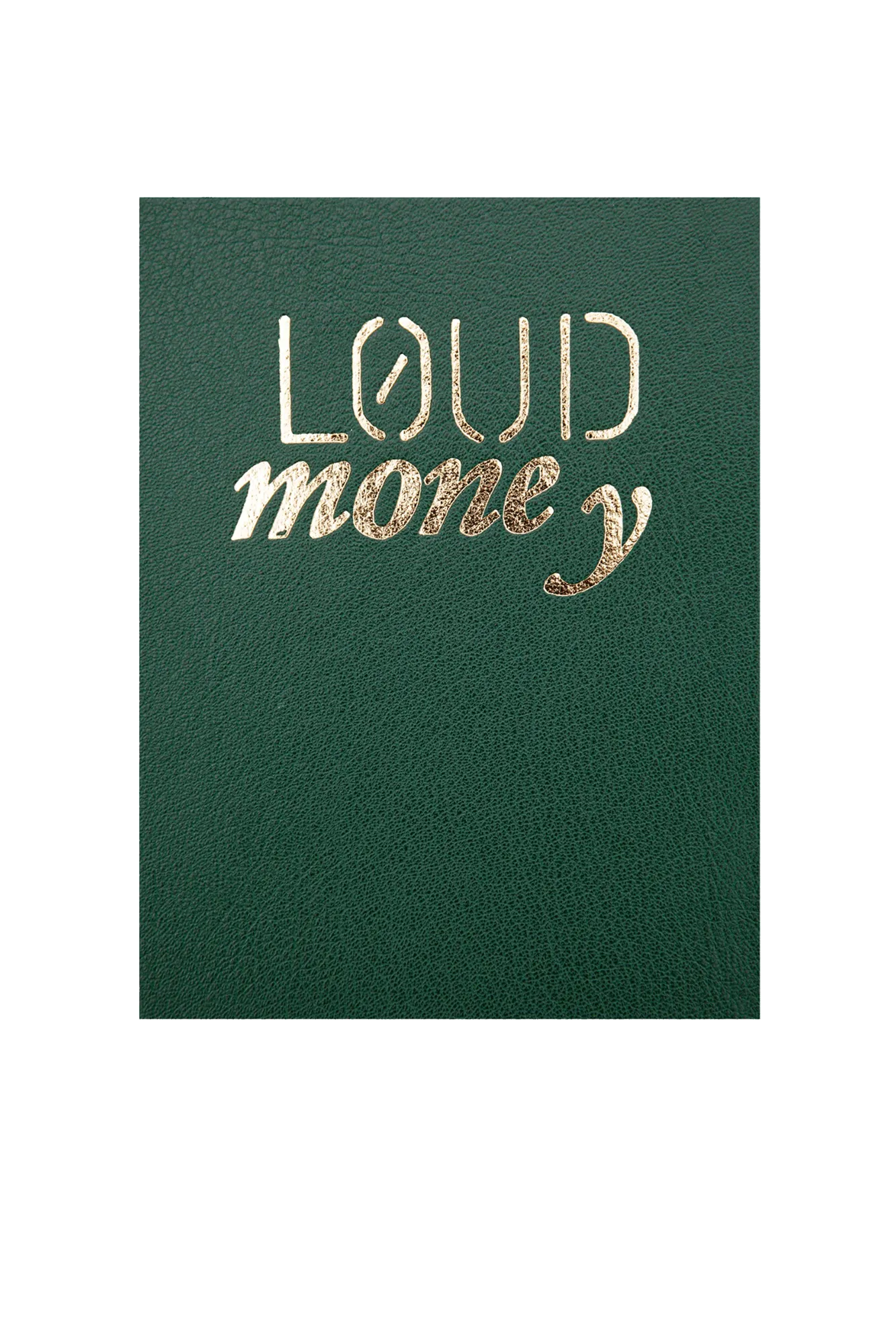 Loud Money by Curtis Kulig